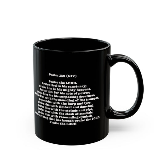 Got Breath? Praise! the Lord Psalm 150 Scripture Mug | Black Ceramic Coffee Cup