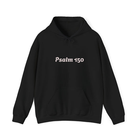 [Cursive Font] Psalm 150  — Got Breath? Inspirational Christian Pullover Hoodie