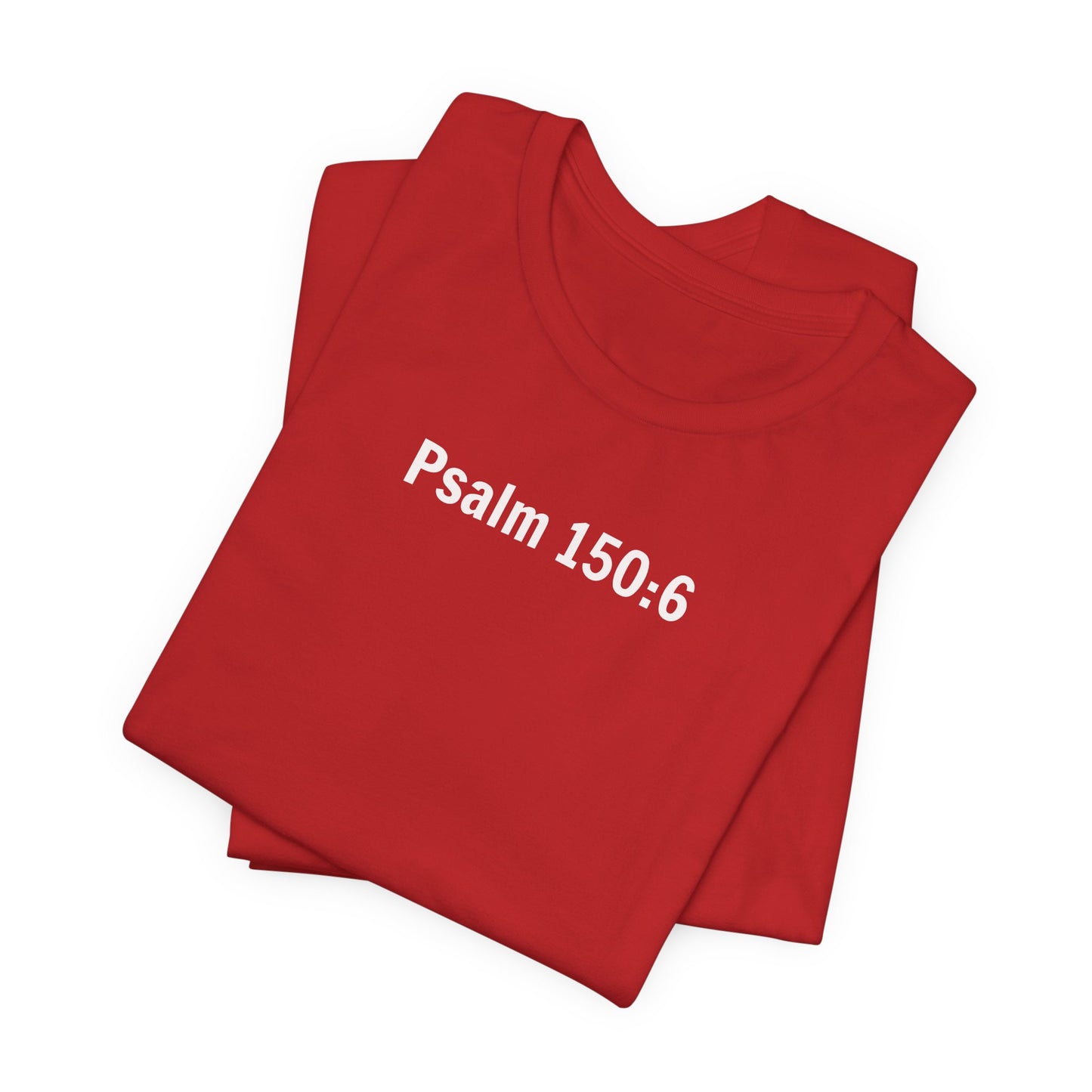 Got Breath? Praise the Lord! T-Shirt | Psalm 150:6 Christian Faith Tee
