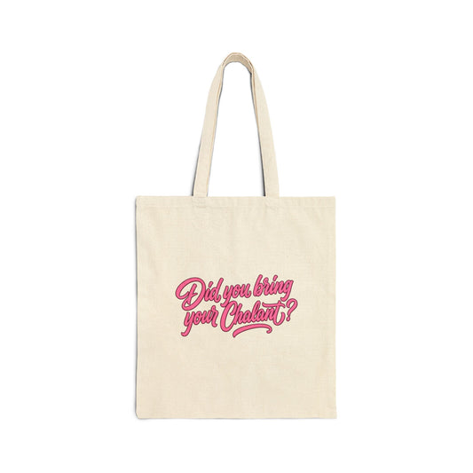 Did You Bring Your Chalant? Pink Script Cotton Canvas Tote Bag