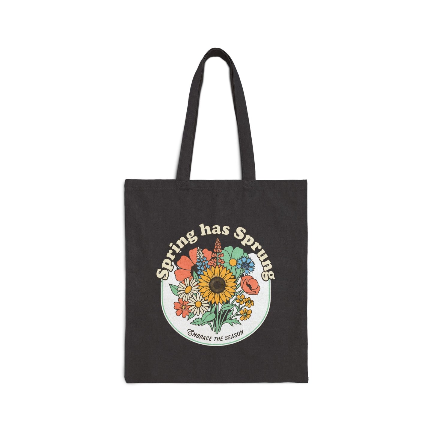 Spring Has Sprung Floral Tote Bag — Embrace the Season Canvas Tote