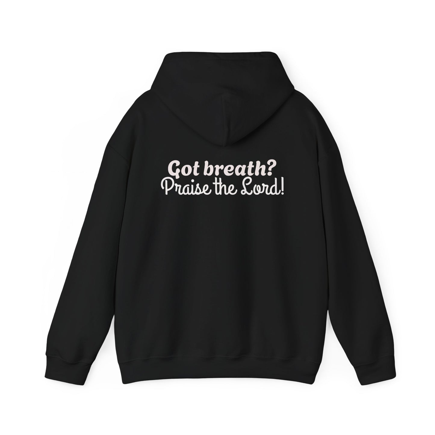 [Cursive Font] Psalm 150  — Got Breath? Inspirational Christian Pullover Hoodie