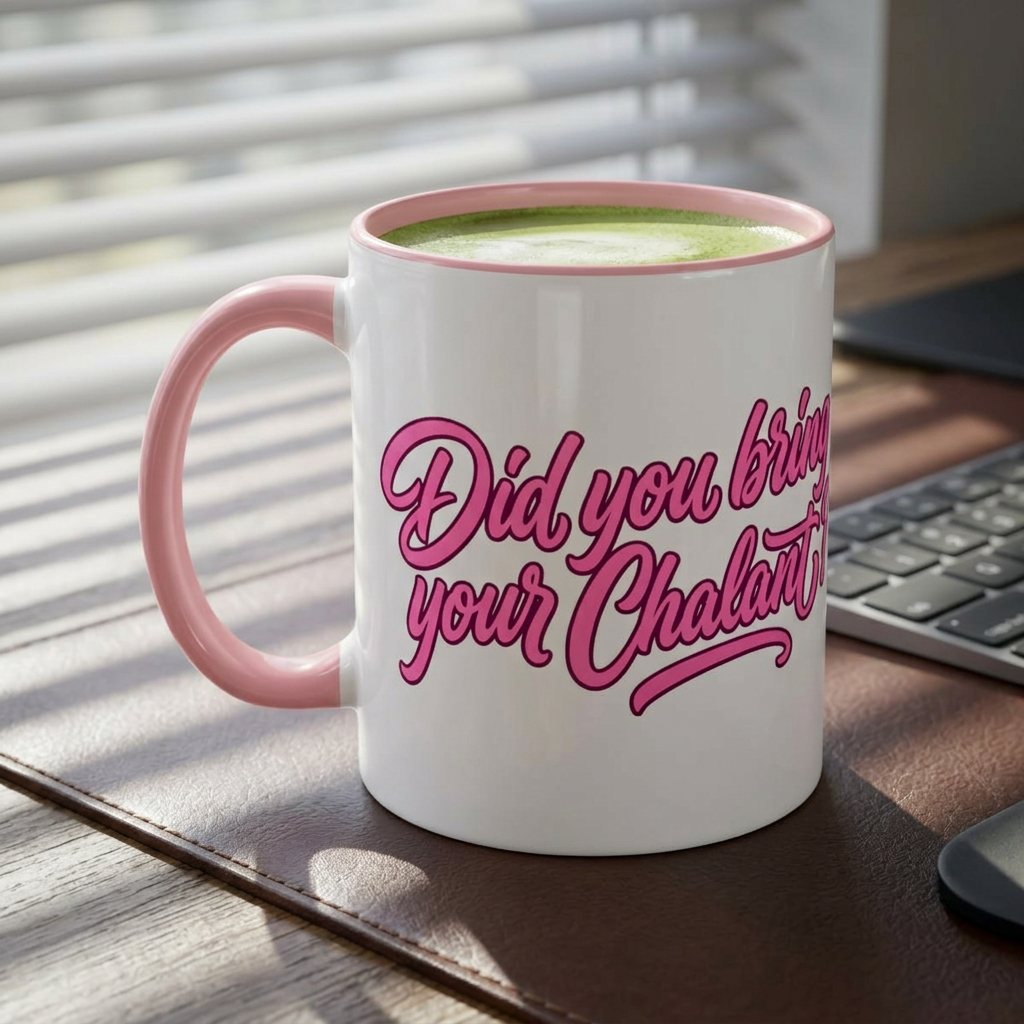 Did You Bring Your Chalant? Coffee Mug | Pink Accent 11oz or 15oz