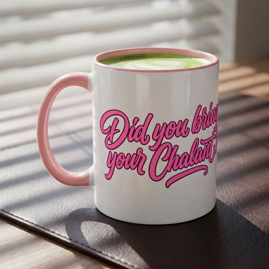 Did You Bring Your Chalant? Coffee Mug | Pink Accent 11oz or 15oz