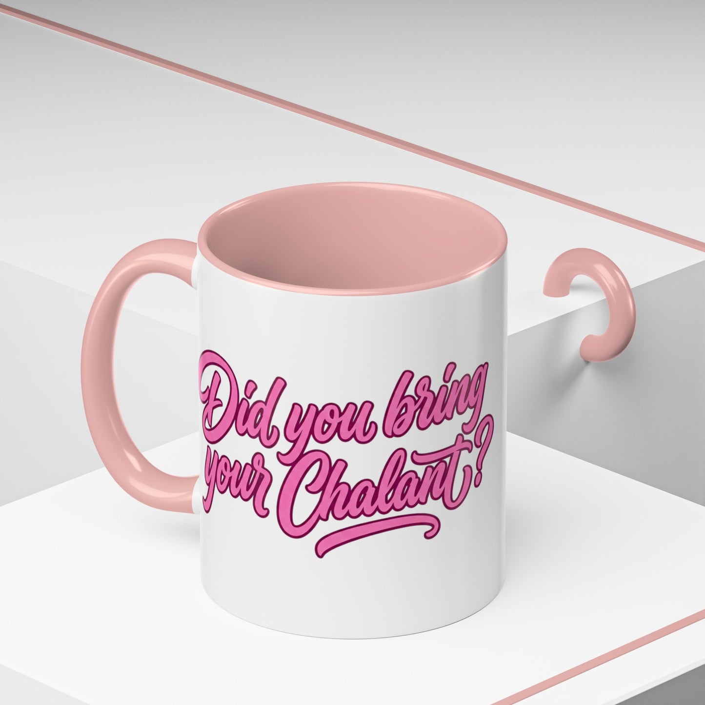 Did You Bring Your Chalant? Coffee Mug | Pink Accent 11oz or 15oz