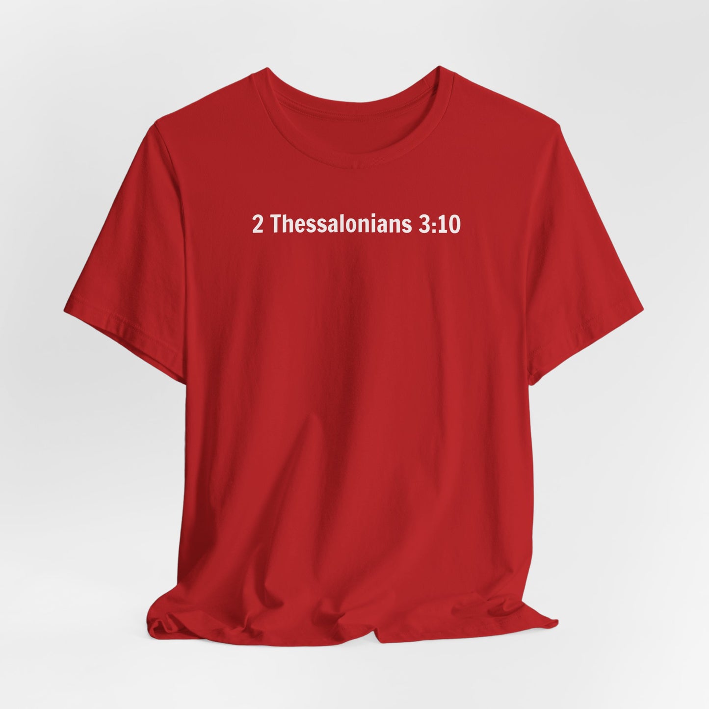 2 Thessalonians 3:10 Out Here Working and Eating - Graphic Back Text T-Shirt