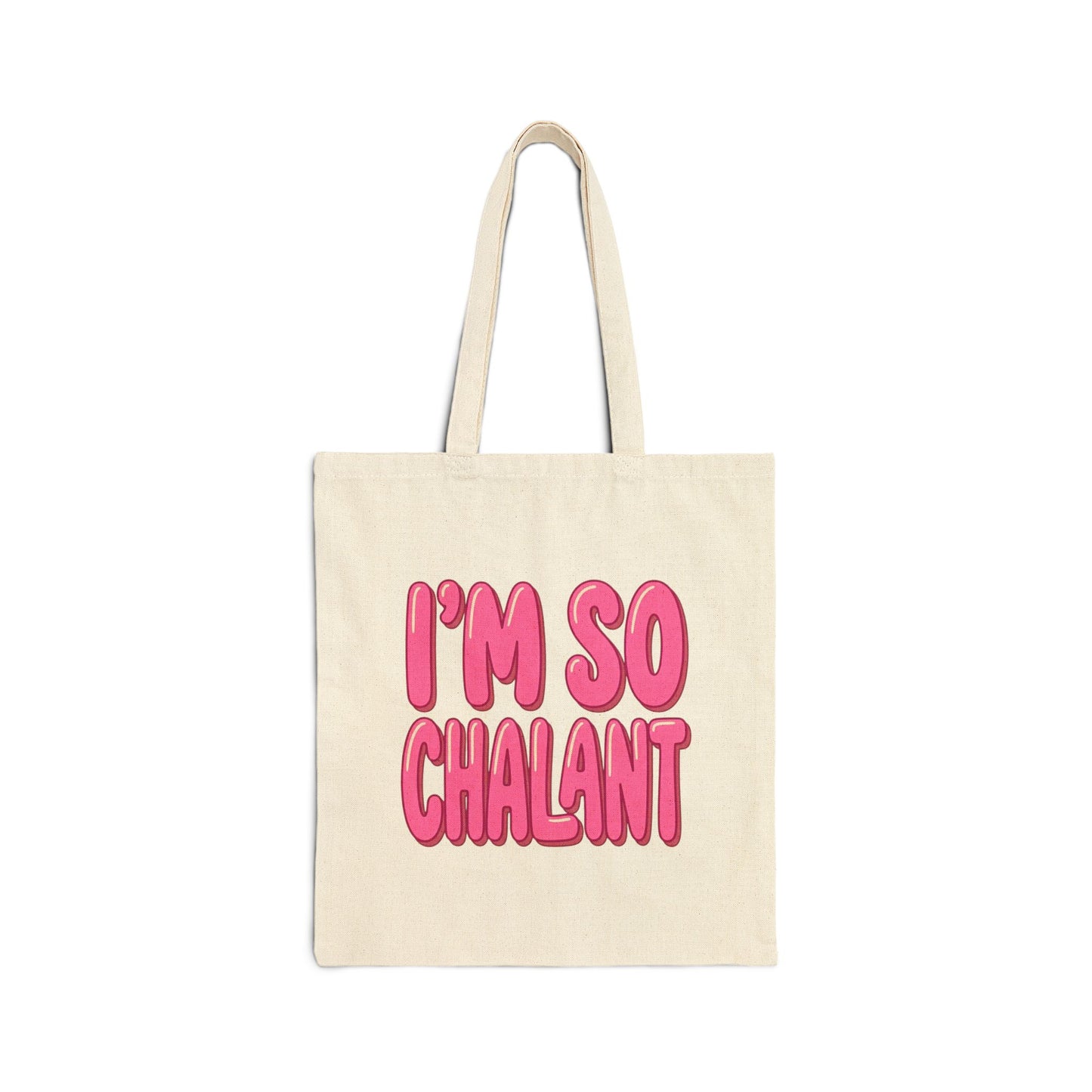 I'm So Chalant Pink Bubble Text Cotton Canvas Tote