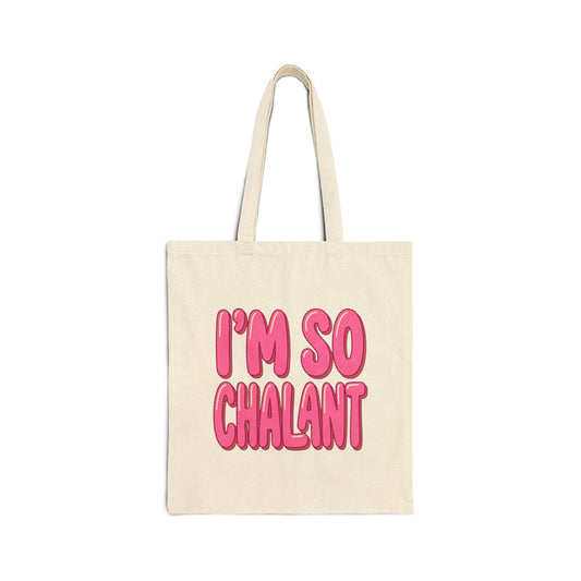 I'm So Chalant Pink Bubble Text Cotton Canvas Tote