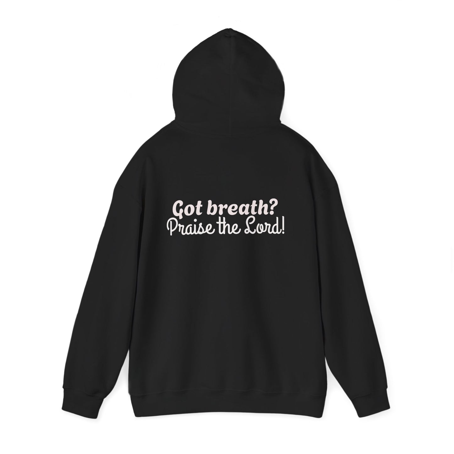 [Cursive Font] Psalm 150  — Got Breath? Inspirational Christian Pullover Hoodie