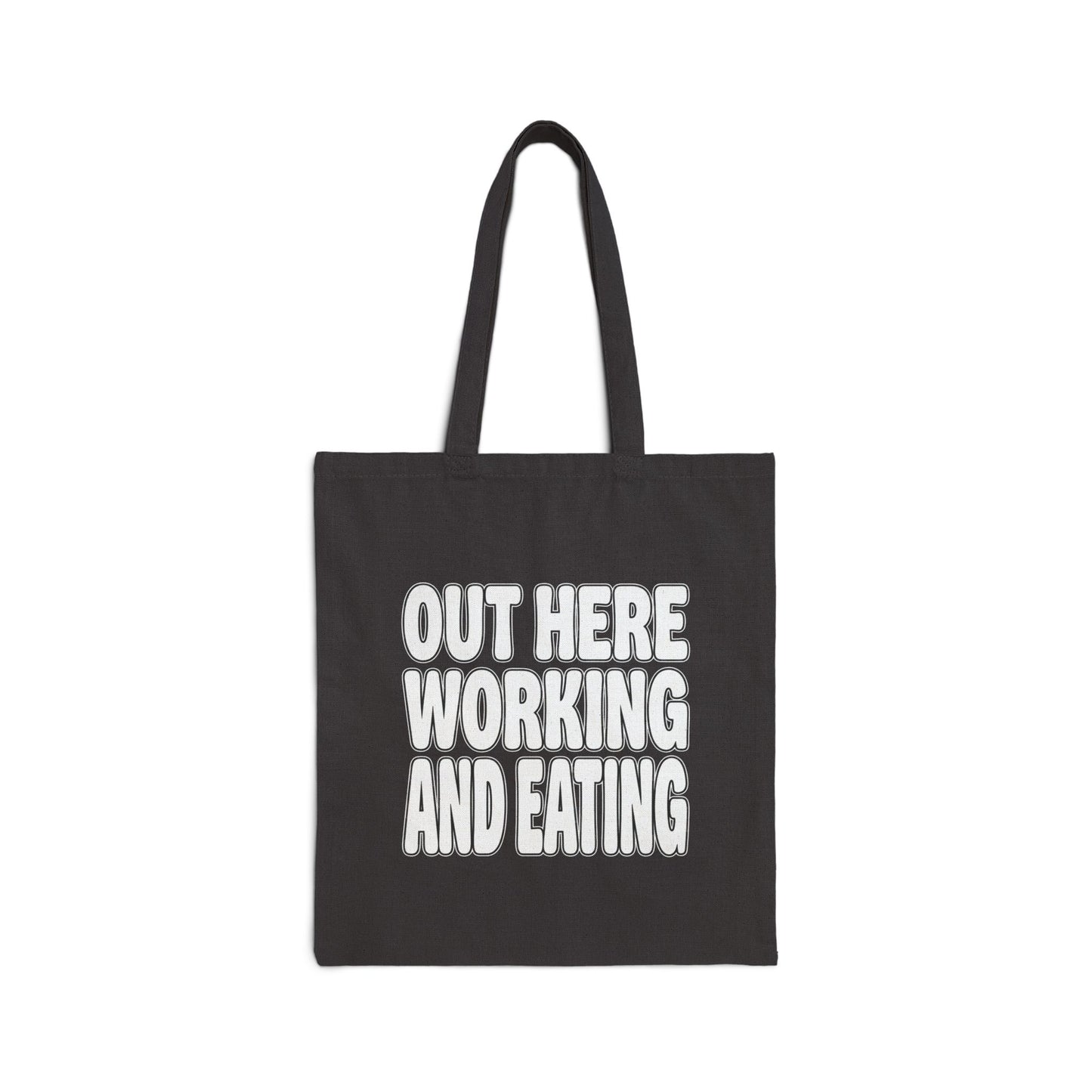 Out Here Working and Eating - Canvas Grocery & Bible Verse Tote Bag (2 Thessalonians 3:10)