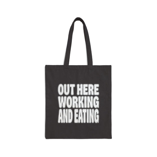 Out Here Working and Eating - Canvas Grocery & Bible Verse Tote Bag (2 Thessalonians 3:10)